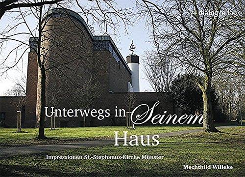 Unterwegs in Seinem Haus: Impressionen St.-Stephanus-Kirche Münster