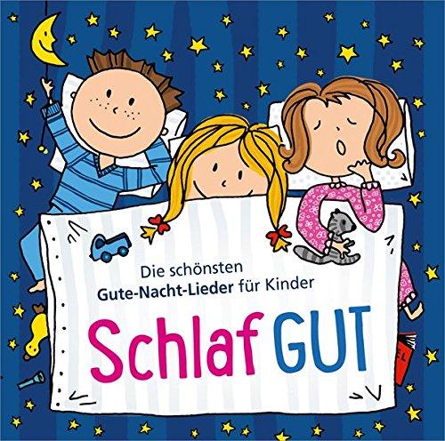 CD Schlaf gut: Die schönsten Gute-Nacht-Lieder für Kinder.