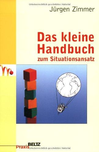 Das kleine Handbuch zum Situationsansatz.