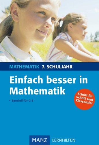 Einfach besser - Mathematik 7. Schuljahr: Für G8. Mit Lösungen