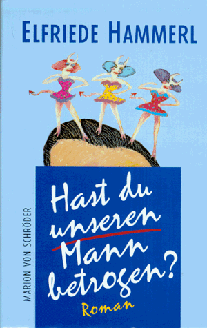 Hast du unseren Mann betrogen?