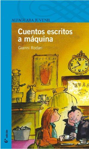 Cuentos escritos a máquina (Serie Azul. A partir de 12 años)