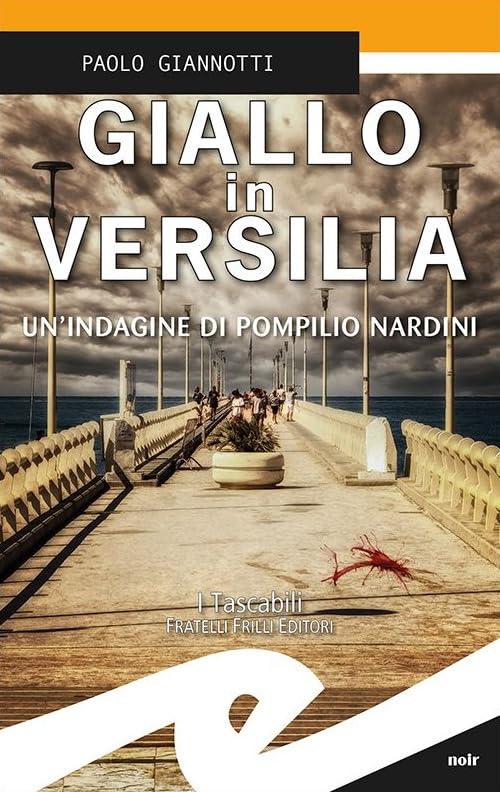 Giallo in Versilia. Un'indagine di Pompilio Nardini (Tascabili. Noir)