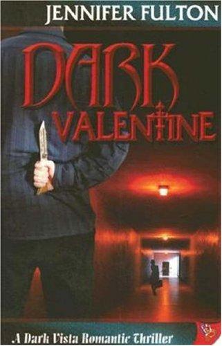 Dark Valentine (Dark Vista Romance Thriller)