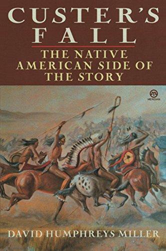 Custer's Fall: The Native American Side of the Story (Meridian)