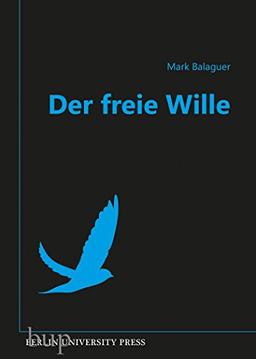 Der freie Wille: Übersetzt von Andreas Simon dos Santos