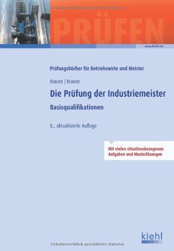 Die Prüfung der Industriemeister. Basisqualifikationen