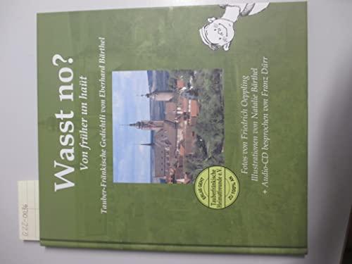 Wasst no? Von früher un haüt, Tauber-Fränkische Gedichtli - mit CD