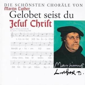 Gelobet Seist du, Jesu Christ (die Schönsten Luther-Choräle)