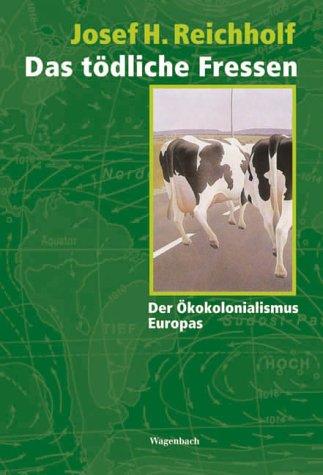 Der Tanz um das goldene Kalb. Der Ökokolonialismus Europas