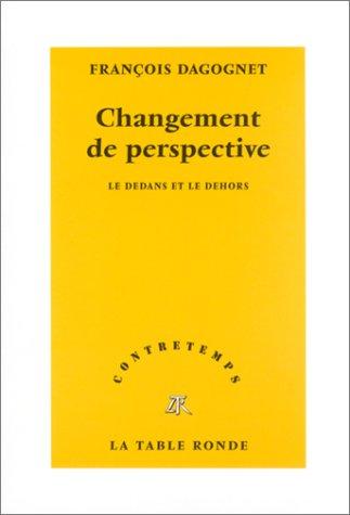 Changement de perspective : le dedans et le dehors