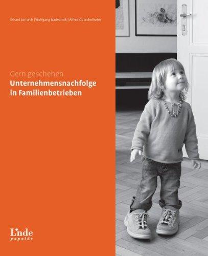 Gern geschehen - Unternehmensnachfolge in Familienbetrieben (f. Österreich)