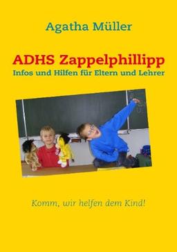 ADHS Zappelphillipp: Infos und Hilfen für Eltern und Lehrer