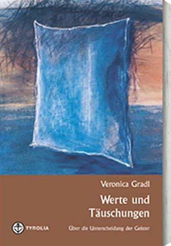 Werte und Täuschungen: Über die Unterscheidung der Geister