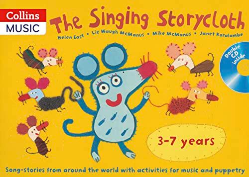 The Singing Storycloth: Song-Stories from Around the World with Activities for Music and Poetry (Songbooks)