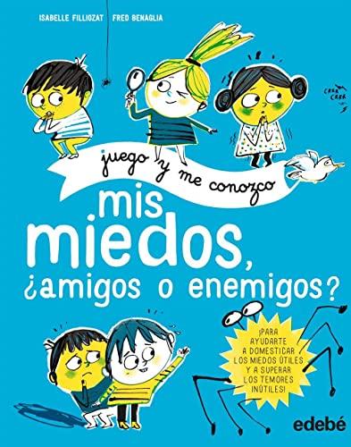 Mis miedos, ¿amigos o enemigos? (Juego y me conozco)