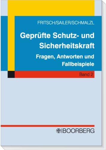 Geprüfte Schutz- und Sicherheitskraft 2: Fragen, Antworten und Fallbeispiele