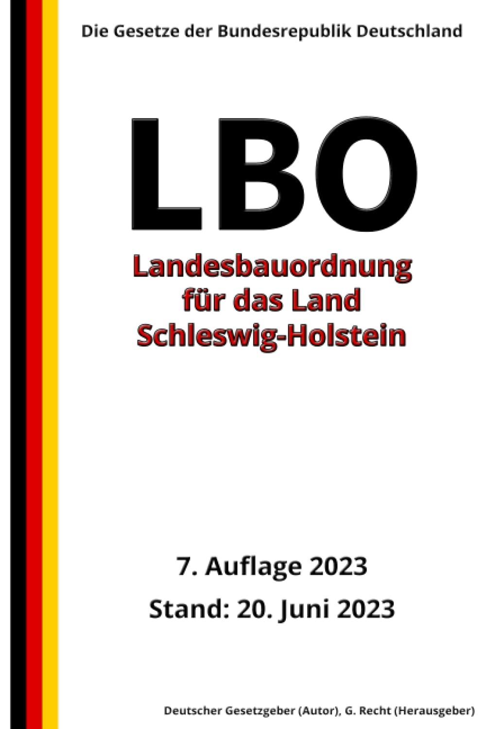 Landesbauordnung für das Land Schleswig-Holstein (LBO), 7. Auflage 2023: Die Gesetze der Bundesrepublik Deutschland