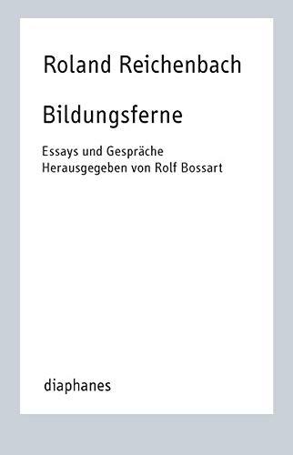 Bildungsferne: Essays und Gespräche zur Kritik der Pädagogik