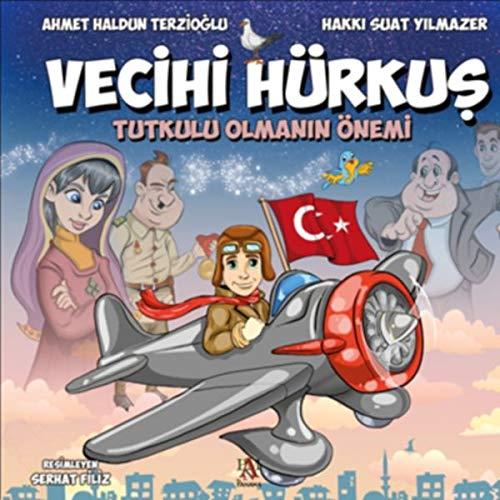 Vecihi Hürkuş - Tutkulu Olmanın Önemi