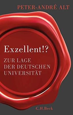 Exzellent!?: Zur Lage der deutschen Universität