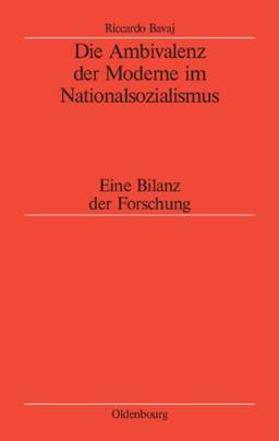 Die Ambivalenz der Moderne im Nationalsozialismus: Eine Bilanz der Forschung