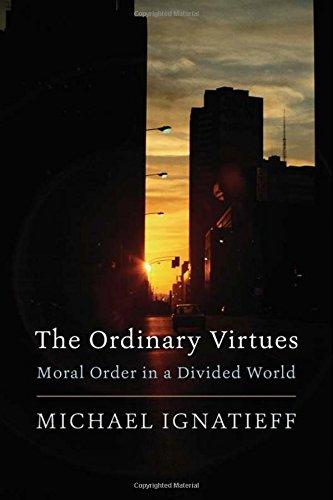 The Ordinary Virtues: Moral Order in a Divided World