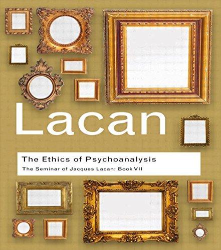 The Ethics of Psychoanalysis: The Seminar of Jacques Lacan (Routledge Classics)