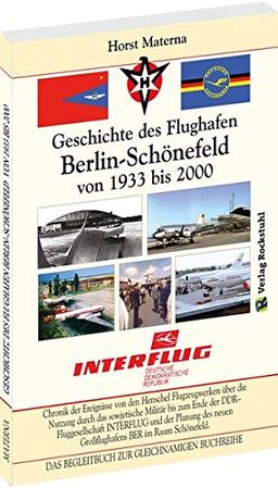 Chronik der Ereignisse - Geschichte des Flughafen Berlin-Schönefeld von 1933 bis 2000: DAS BEGLEITBUCH ZUR GLEICHNAMIGEN BUCHREIHE (Geschichte des Flughafens Berlin-Schönefeld)