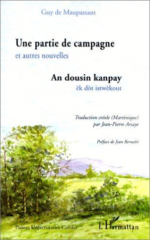 Une partie de campagne : et autres nouvelles. An dousin kanpay : èk dot istwèkout