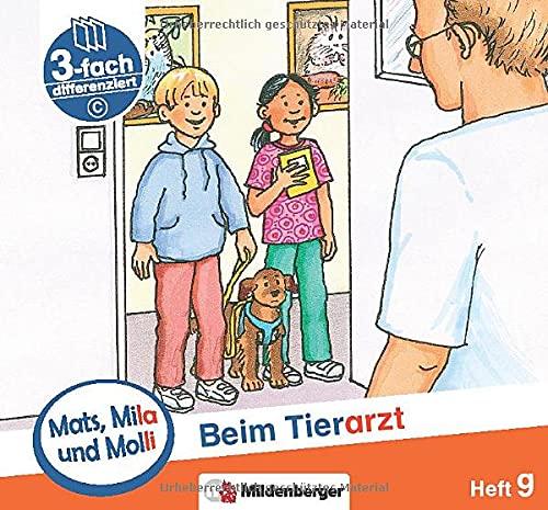 Mats, Mila und Molli – Heft 9: Beim Tierarzt - C: Eine Geschichte in drei Schwierigkeitsstufen