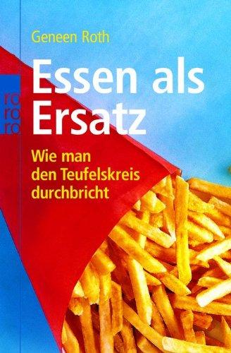 Essen als Ersatz: Wie man den Teufelskreis durchbricht