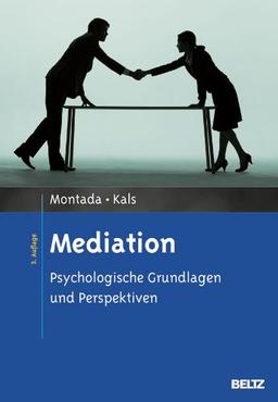 Mediation: Psychologische Grundlagen und Perspektiven