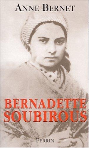 Bernadette Soubirous : la guerrière désarmée