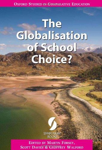 The Globalisation of School Choice (Oxford Studies in Comparative Education)