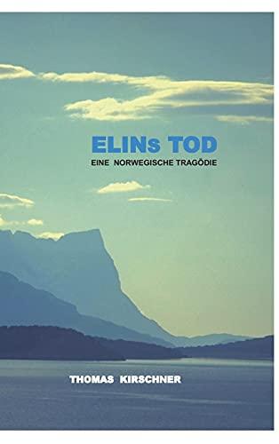 Elins Tod: Eine Norwegische Tragödie (Theresa-Themis-Trilogie)