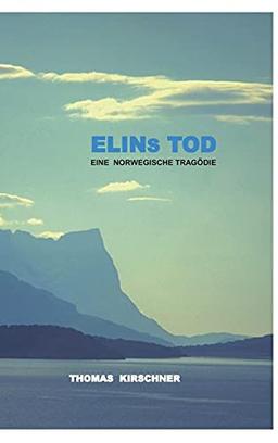 Elins Tod: Eine Norwegische Tragödie (Theresa-Themis-Trilogie)