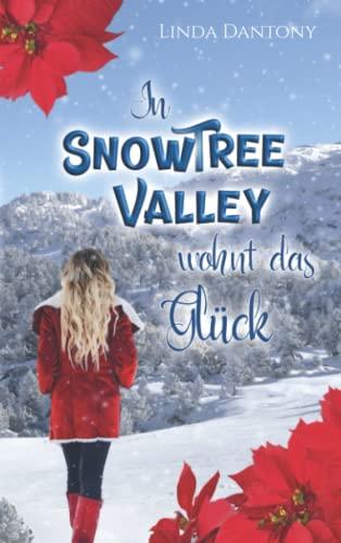 In Snowtree Valley wohnt das Glück