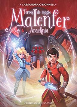 Malenfer : terres de magie. Vol. 6. Arachnia