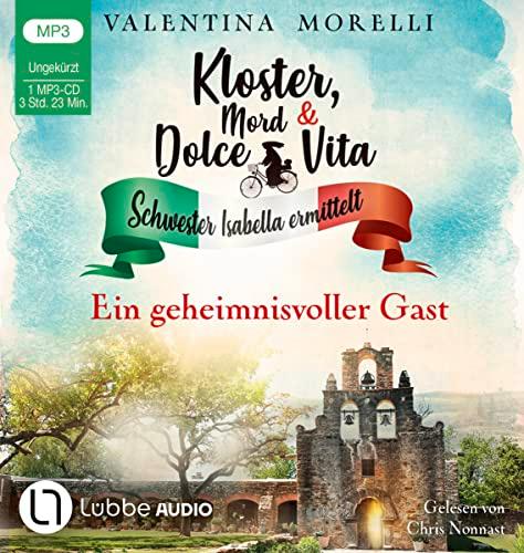 Kloster, Mord und Dolce Vita - Ein geheimnisvoller Gast: Folge 03. (Schwester Isabella ermittelt, Band 3)