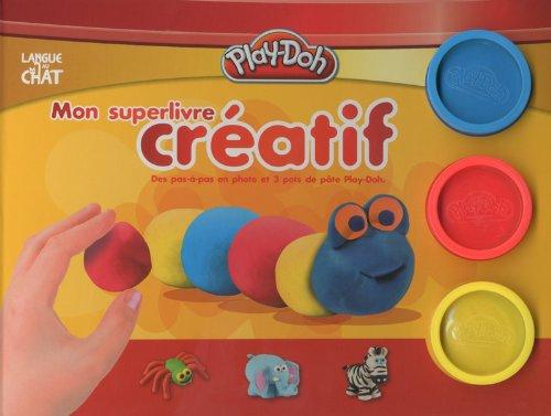 Mon super-livre créatif : des pas à pas en photo et 3 pots de pâte Play-Doh