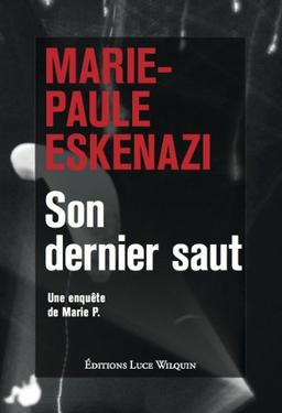 Son dernier saut : une enquête de Marie P.