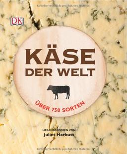 Käse der Welt: Über 750 Sorten