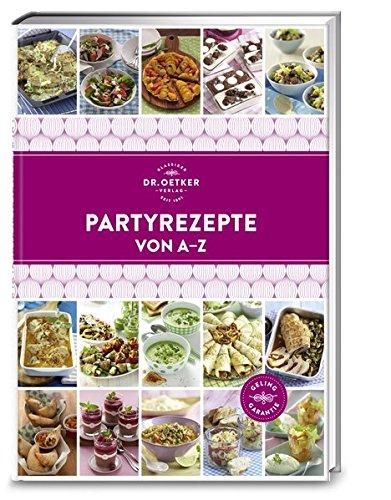 Partyrezepte von A - Z (A-Z Reihe)