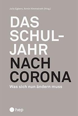 Das Schuljahr nach Corona: Was sich nun ändern muss