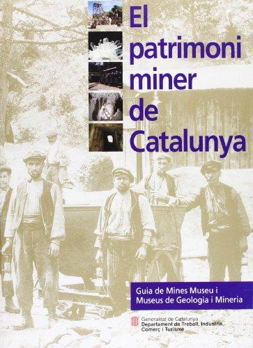 patrimoni miner de Catalunya. Guia de Mines Museu i Museus de Geologia i Mineria/El