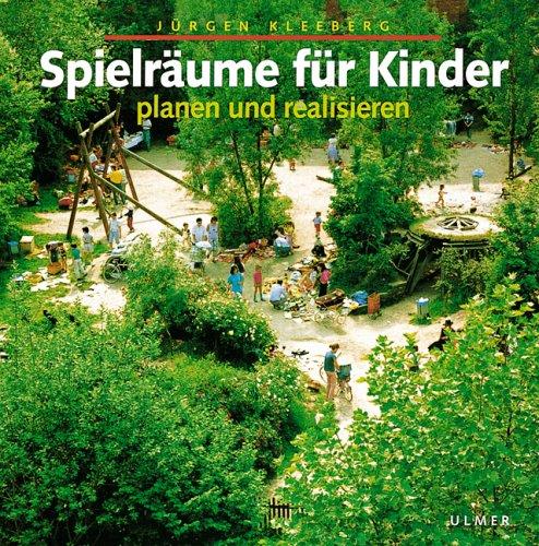 Spielräume für Kinder planen und realisieren