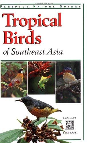 Tropical Birds of Southeast Asia (Periplus Tropical Nature Guide)