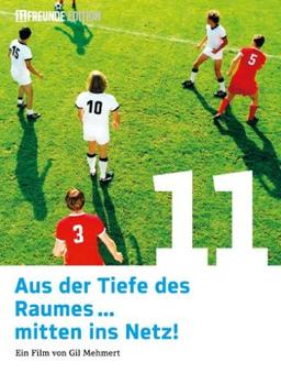 Aus der Tiefe des Raumes ... mitten ins Netz! (11 Freunde Edition)