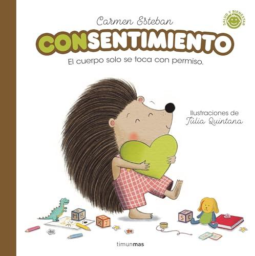 Con sentimiento: El cuerpo solo se toca con permiso (Salud y bienestar para peques)